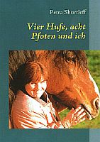 Vier Hufe, acht Proten und ich - Petra Shurtleff
